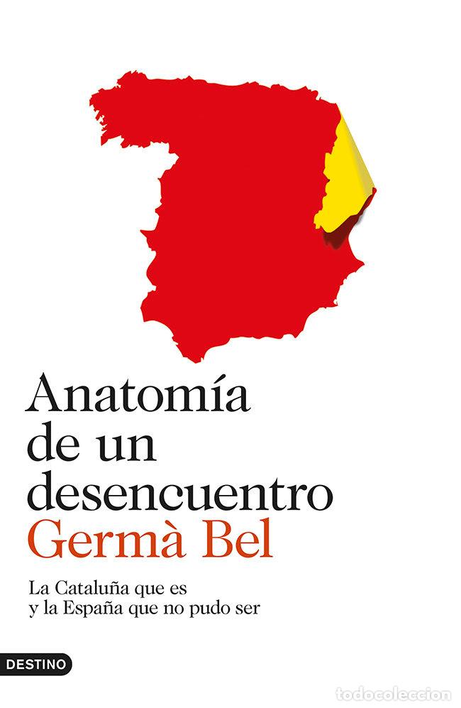 B&uuml;cher: ANATOMIA DE UN DESENCUENTRO - BEL, GERMA