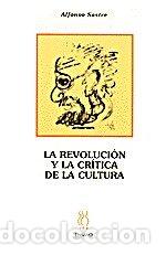 B&uuml;cher: REVOLUCION Y LA CRITICA DE LA CULTURA,LA - SASTRE, ALFONSO