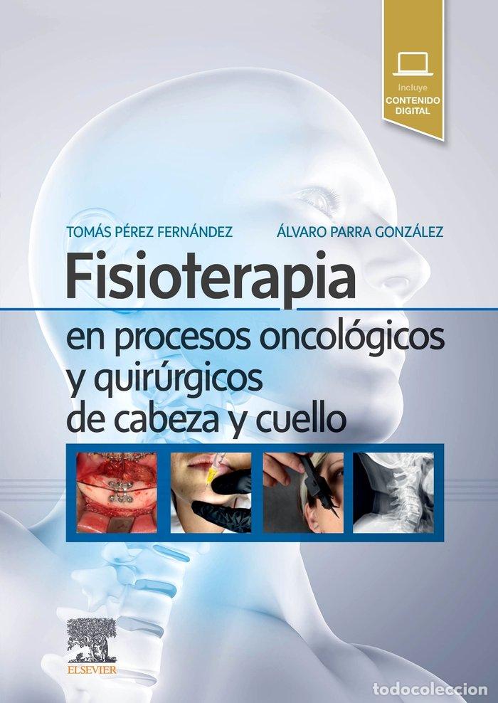 Libros: FISIOTERAPIA EN PROCESOS ONCOLOGICOS Y QUIRURGICOS DE CABEZA - .