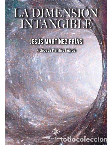 Libros: LA DIMENSION INTANGIBLE - MARTINEZ FRIAS, JESUS