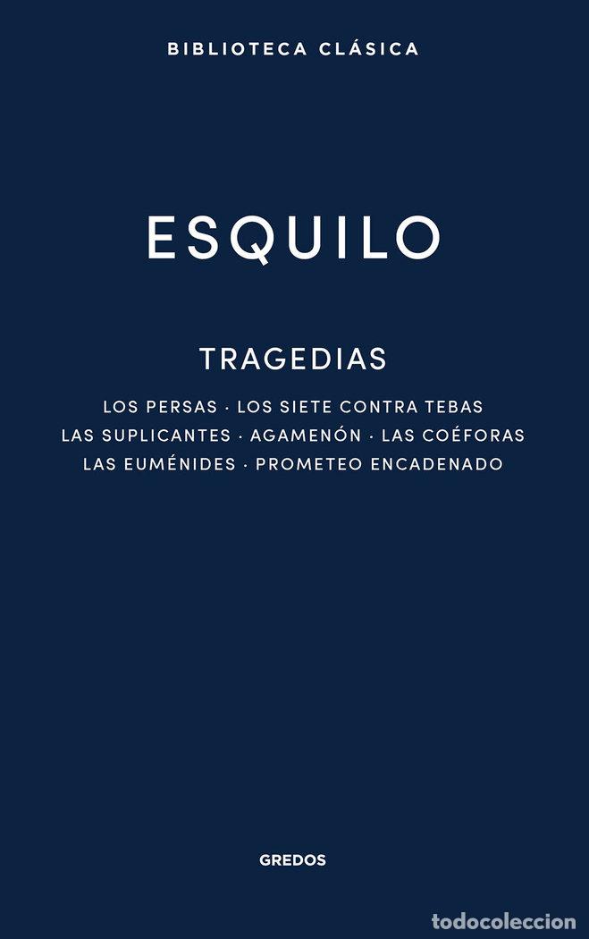 Libros: TRAGEDIAS LOS PERSAS LOS SIETE CONTRA TEBAS. LAS SUPLICANT - DE ELEUSIS, ESQUILO