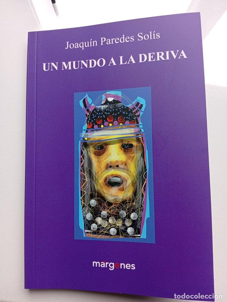 Libros: UN MUNDO A LA DERIVA - PAREDES SOLIS, JOAQUIN