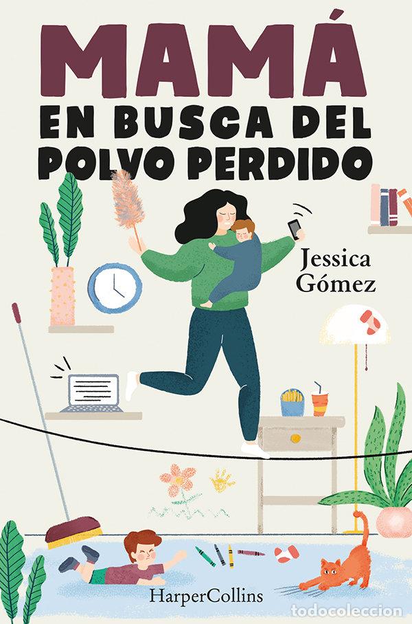 Libros: MAMA EN BUSCA DEL POLVO PERDIDO - GOMEZ, JESSICA