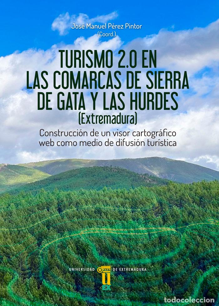 Libros: TURISMO 2.0 EN LAS COMARCAS DE SIERRA DE GATA Y LAS HURDES - PEREZ PINTOR, JOSE MANUEL