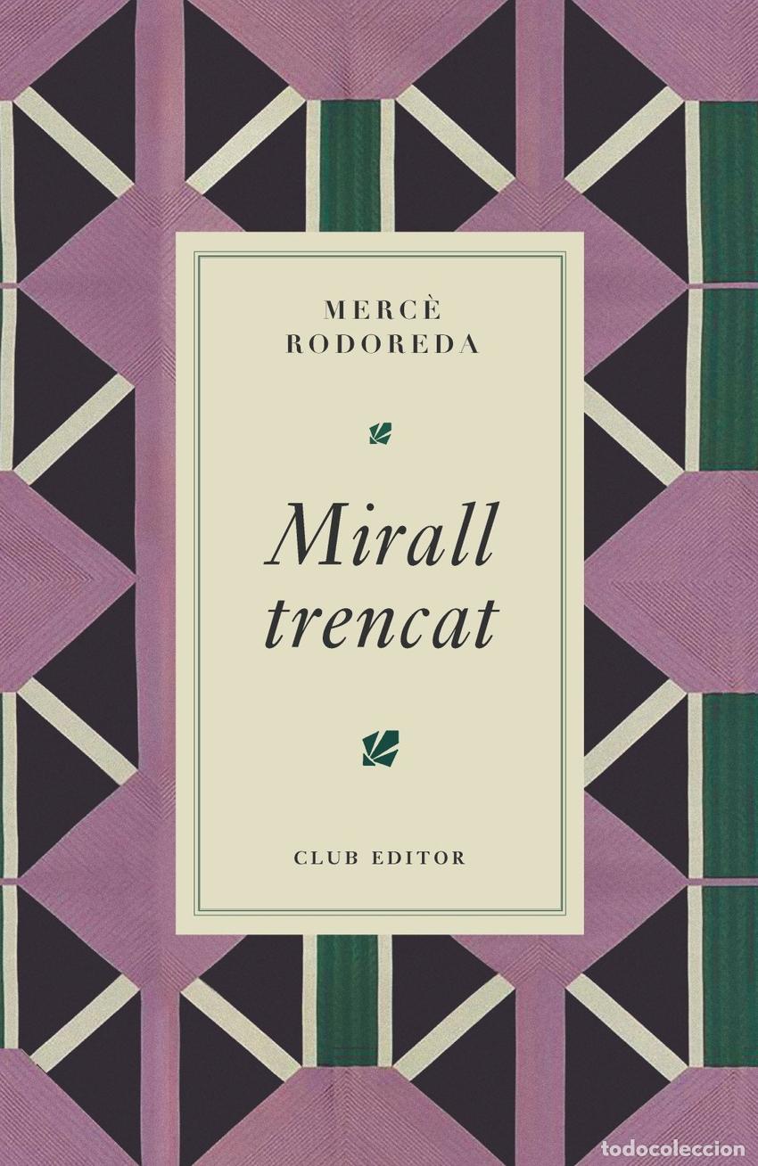 Libri: MIRALL TRENCAT - Merc&egrave; Rodoreda