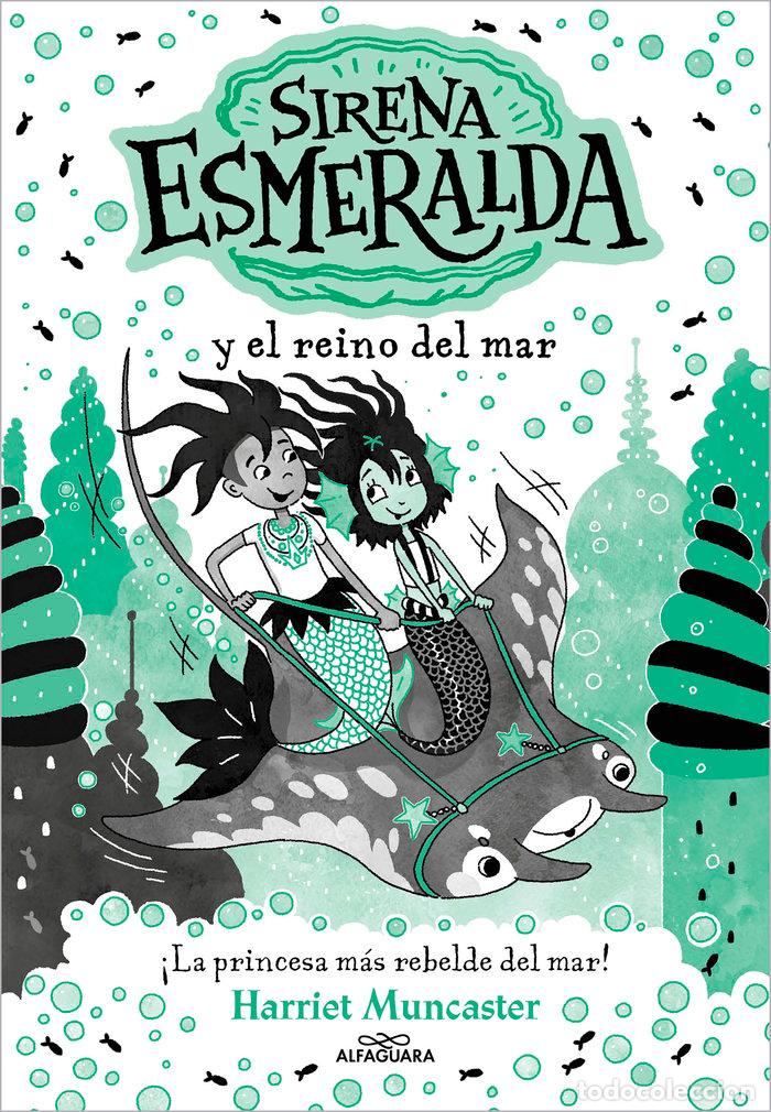 Libri: LA SIRENA ESMERALDA 4 Y EL REINO DEL MAR - HARRIET MUNCASTER