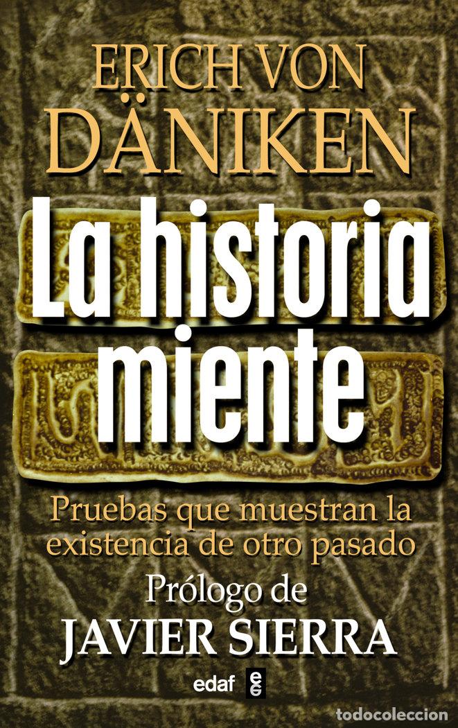 Libri: HISTORIA MIENTE,LA - VON DANIKEN, ERICH