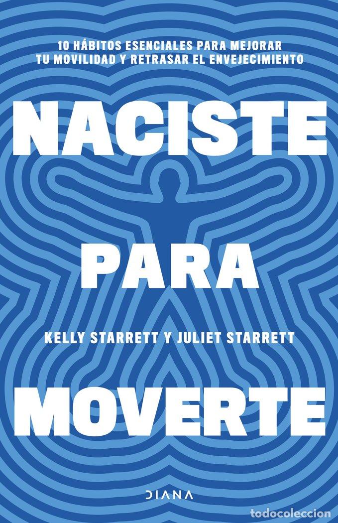 Libri: NACISTE PARA MOVERTE - STARRETT, JULIET