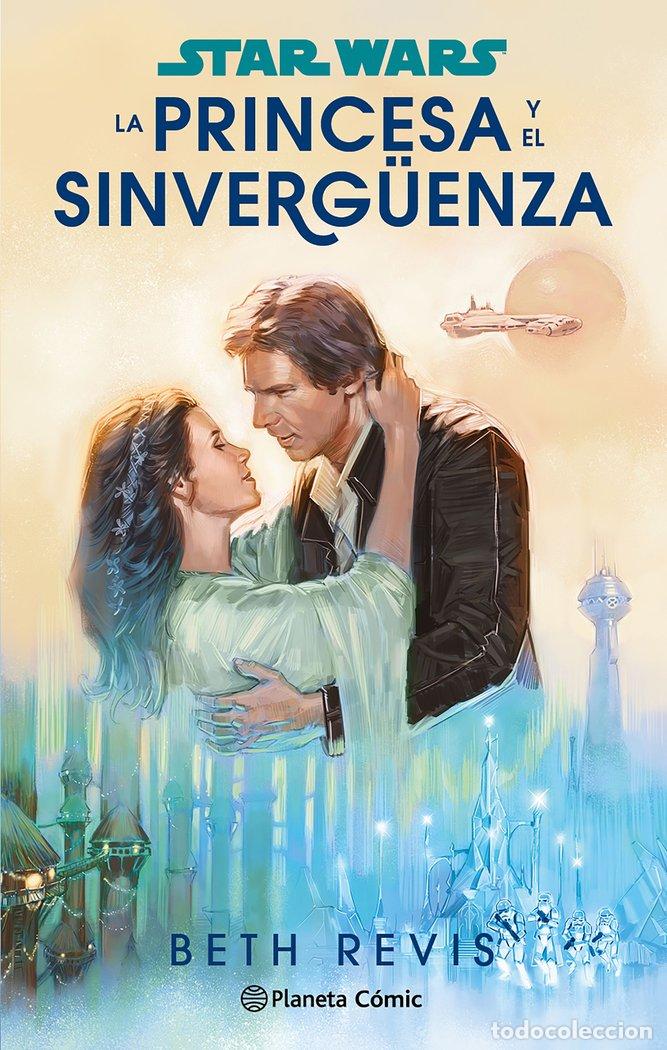 Libri: STAR WARS LA PRINCESA Y EL SINVERGUENZA NOVELA - REVIS, BETH