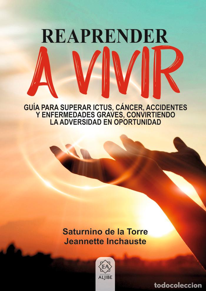 Libri: REAPRENDER A VIVIR - DE LA TORRE, SATURNINO