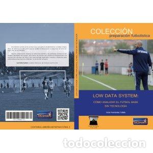 Libri: LOW DATA SYSTEM COMO ANALIZAR EL FUTBOL BASE SIN TECNOLOGIA - AA.VV