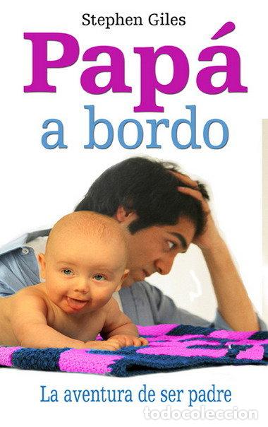 Libri: PAPA A BORDO - GILES, STEPHEN