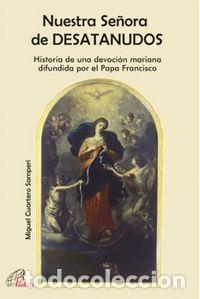 Libri: NUESTRA SE&Ntilde;ORA DE DESATANUDOS - CUARTERO SAMPERI, MIGUEL