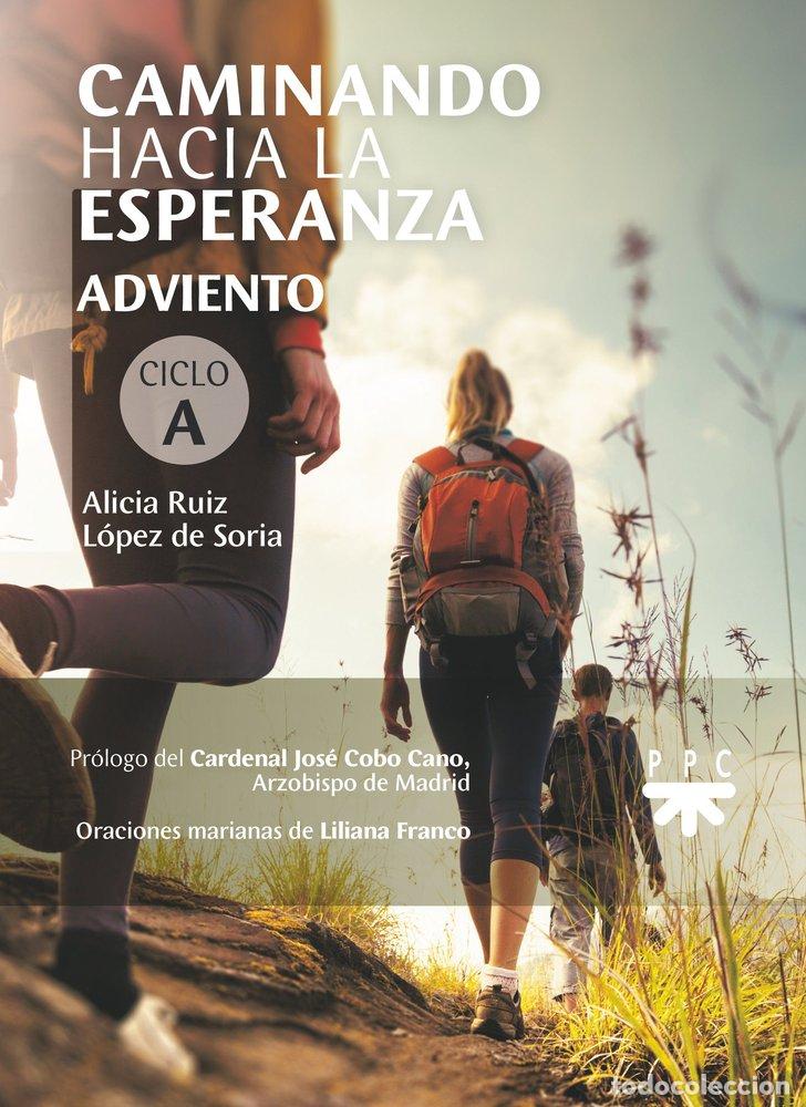 Libros: CAMINANDO HACIA LA ESPERANZA - RUIZ LOPEZ DE SORIA, ALICIA