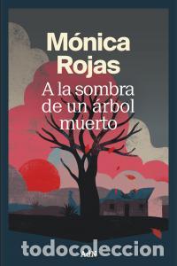 Libri: A la sombra de un arbol muerto - Rojas, Monica