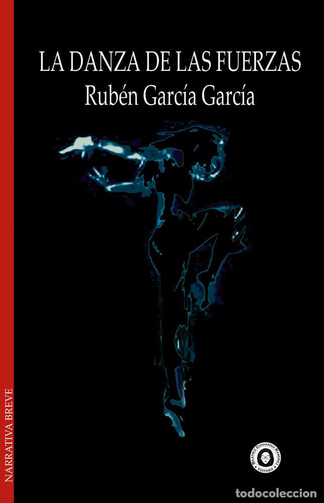 Libri: LA DANZA DE LAS FUERZAS - GARCIA GARCIA, RUBEN