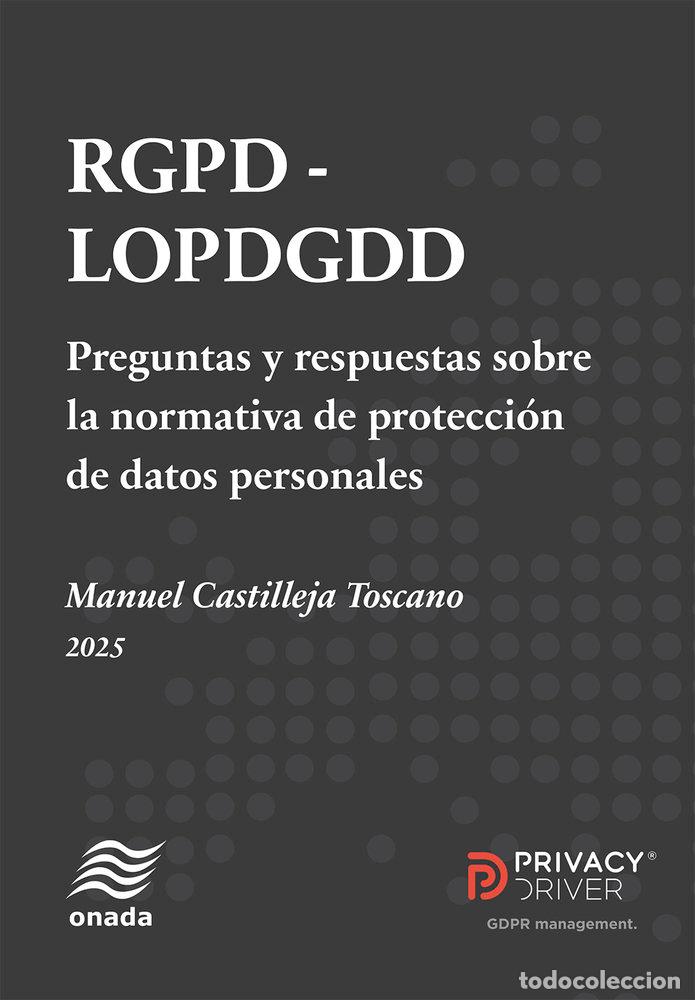 Libri: RGPD LOPDGDD PREGUNTAS Y RESPUESTAS SOBRE LA NORMATIVA DE - CASTILLEJA TOSCANO, MANUEL