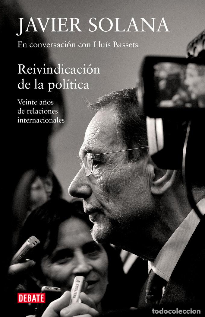 Libri: REIVINDICACION DE LA POLITICA - SOLANA, JAVIER
