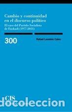 Libri: CAMBIO Y CONTINUIDAD EN EL DISCURSO POLITICO - LEONISIO CALVO, RAFAEL