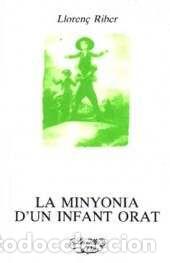 Libri: MINYONIA D'UN INFANT ORAT - Riber, Lloren&Ccedil;