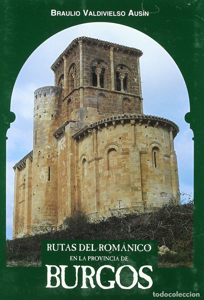 Libros: RUTAS DEL ROMANICO EN LA PROVINCIA DE BURGOS - VALDIVIELSO AUSIN, BRAULIO