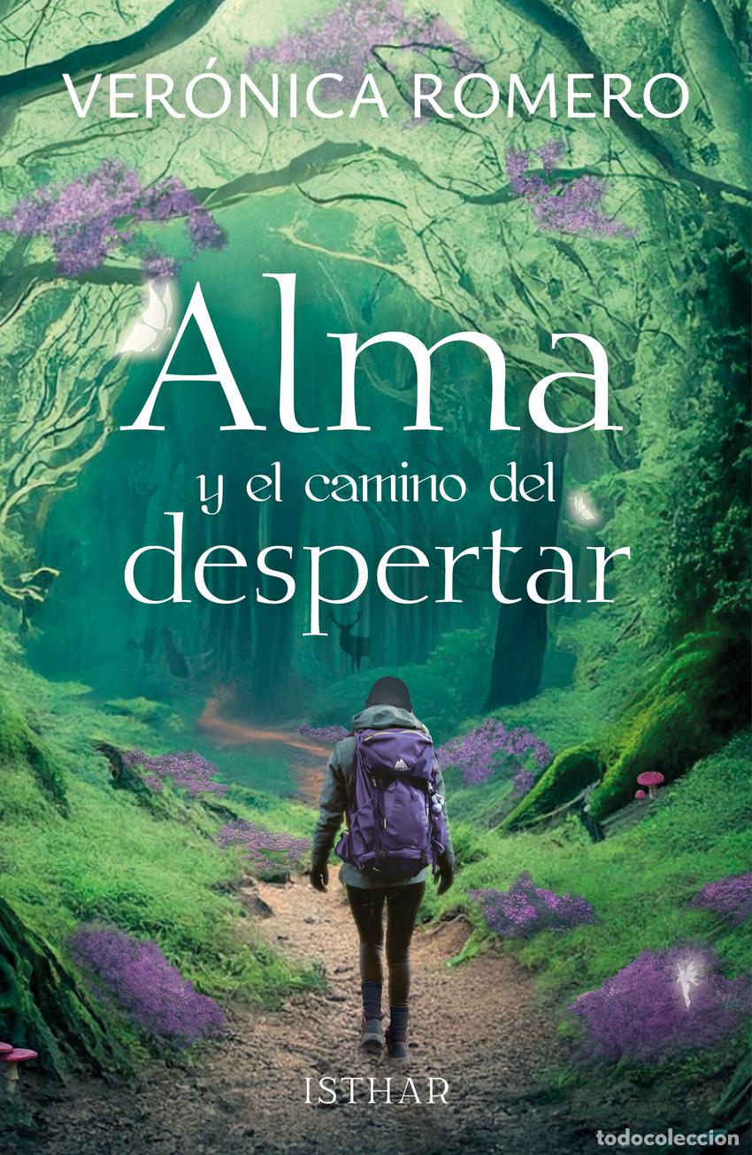 Libri: ALMA Y EL CAMINO DEL DESPERTAR - Romero, Ver&oacute;nica