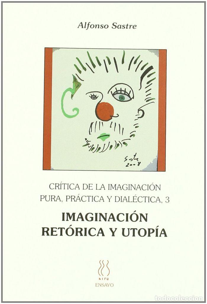 Libri: CRITICA DE LA IMAGINACION PURA PRACTICA Y DIALECTICA 3 IMAG - SASTRE, ALFONSO