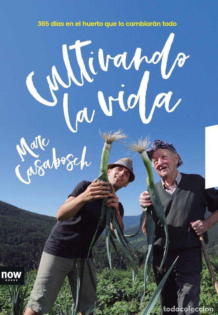 Libri: CULTIVANDO LA VIDA - CASABOSCH, MARC