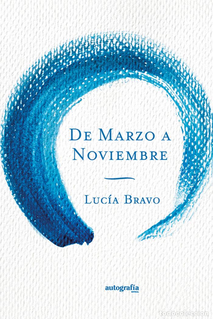 Libri: DE MARZO A NOVIEMBRE - BRAVO, LUCIA