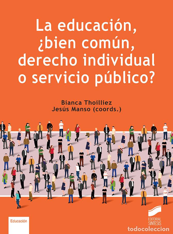 Libri: LA EDUCACION BIEN COMUN DERECHO INDIVIDUAL - AA.VV