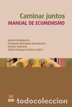 Libri: CAMINAR JUNTOS MANUAL DE ECUMENISMO - AA.VV