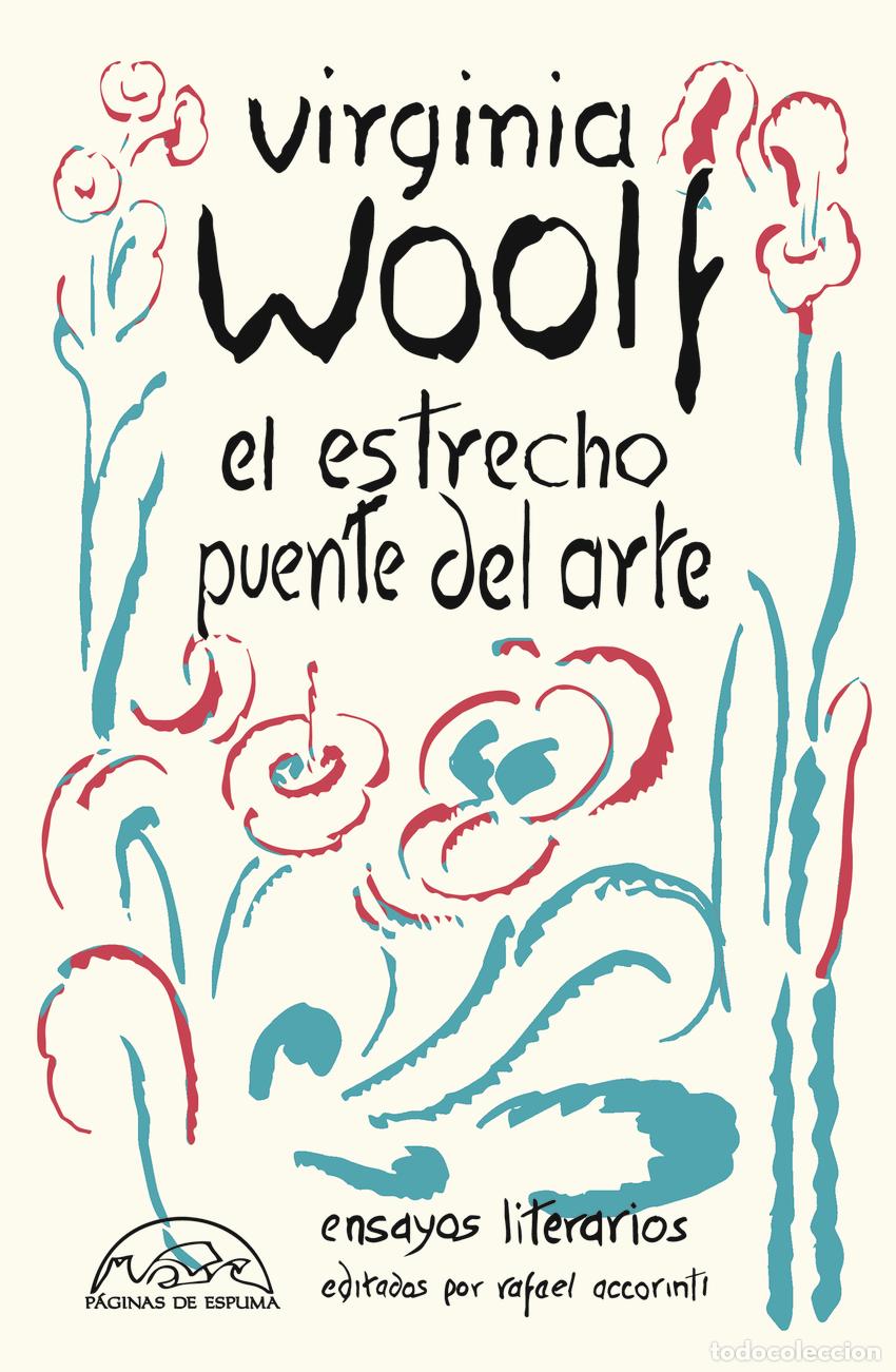 Libri: EL ESTRECHO PUENTE DEL ARTE - WOOLF, VIRGINIA