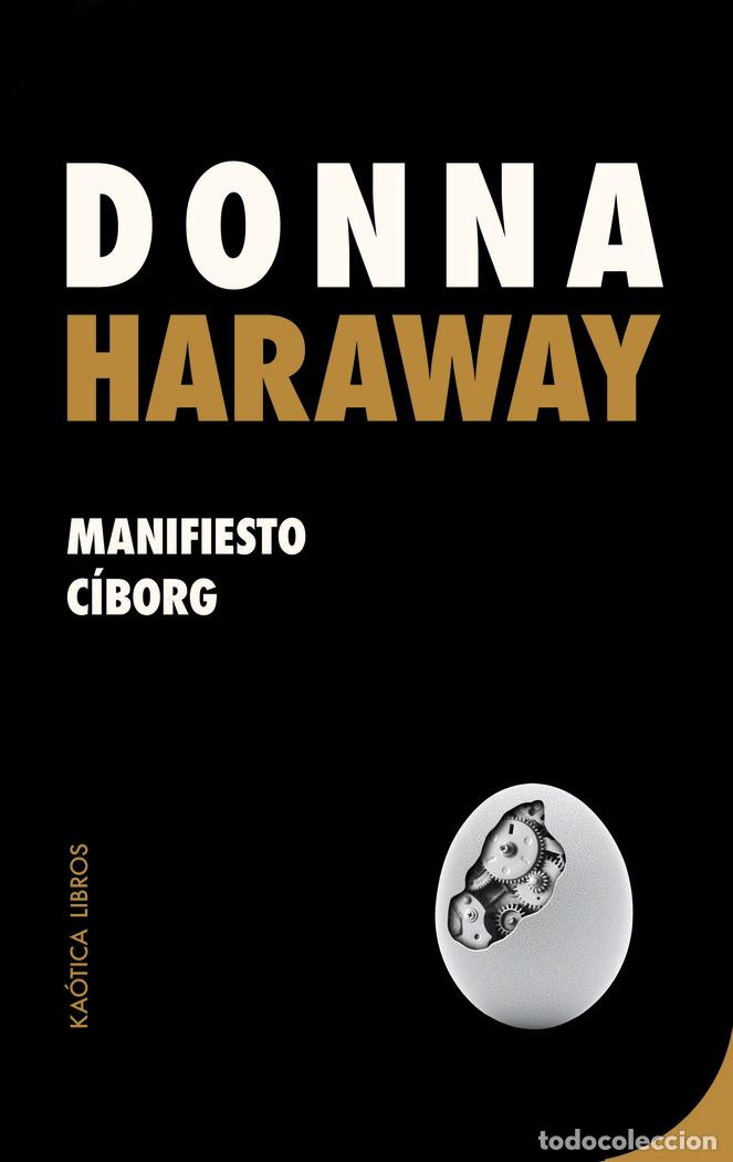Libri: MANIFIESTO CIBORG - HARAWAY, DONNA