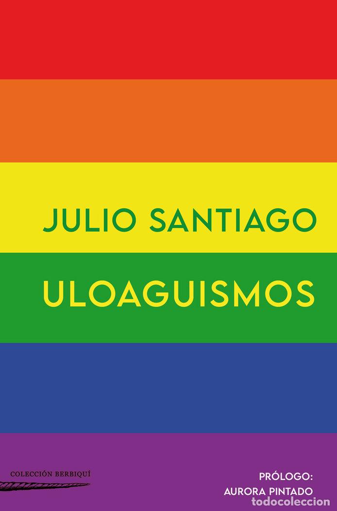 Libros: ULOAGUISMOS - SANTIAGO, JULIO