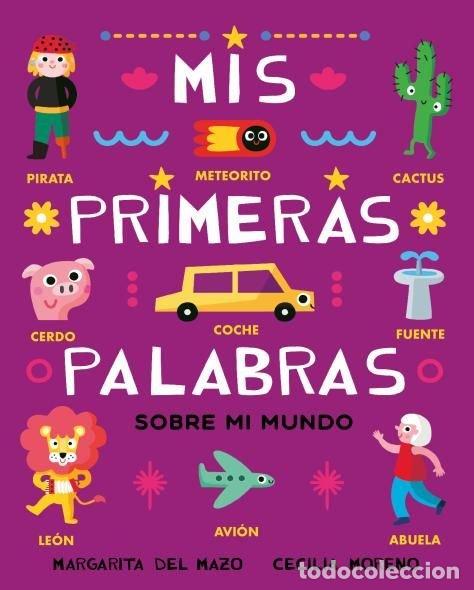 Libros: MIS PRIMERAS PALABRAS SOBRE MI MUNDO - DEL MAZO, MARGARITA