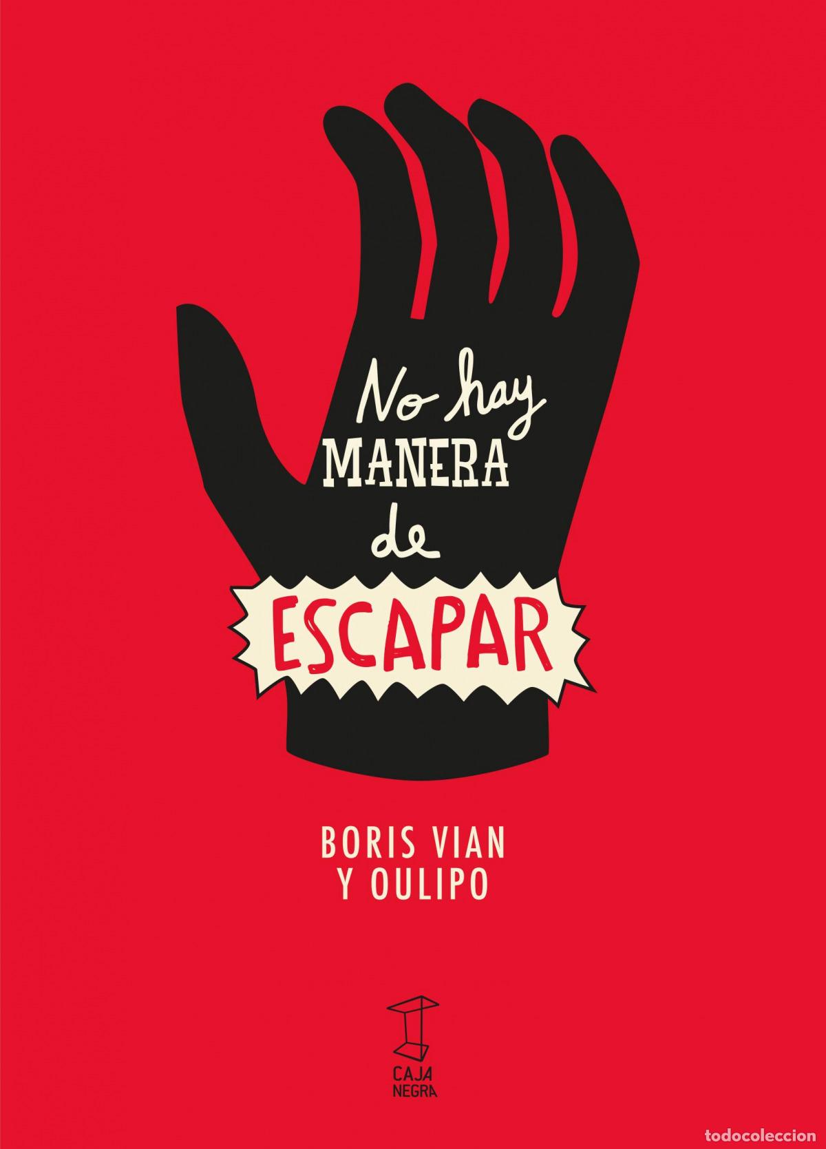Libros: NO HAY MANERA DE ESCAPARA - OULIPO Y BORIS VIAN