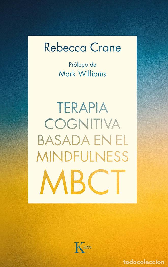 Libri: TERAPIA COGNITIVA BASADA EN EL MINDFULNESS MBCT - CRANE, REBECCA