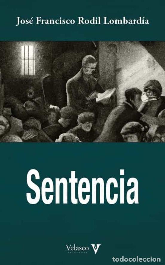 Libri: SENTENCIA - RODIL LOMBARDIA, JOSE FRANCISCO