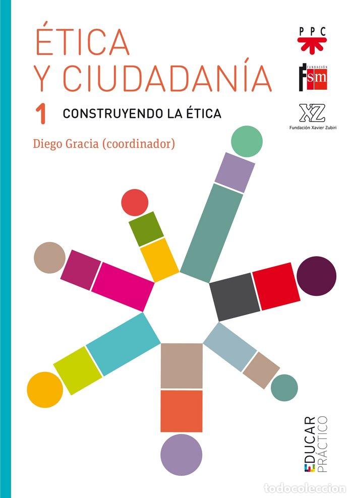 Libri: ETICA Y CIUDADANIA 1 CONSTRUYENDO LA ETICA - GRACIA GUILLEN, DIEGO