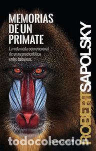 Libri: MEMORIAS DE UN PRIMATE - SAPOLSKY, ROBERT