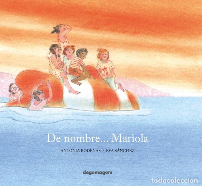 Libri: DE NOMBRE MARIOLA - RODENAS, ANTONIA