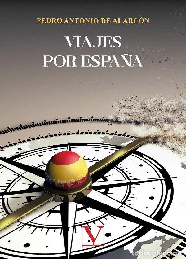 Libri: VIAJES POR ESPA&Ntilde;A - DE ALARCON, PEDRO ANTONIO