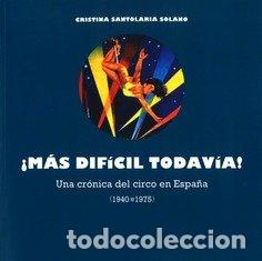 Libri: MAS DIFICIL TODAVIA - SANTOLARIA SOLANO, CRISTINA