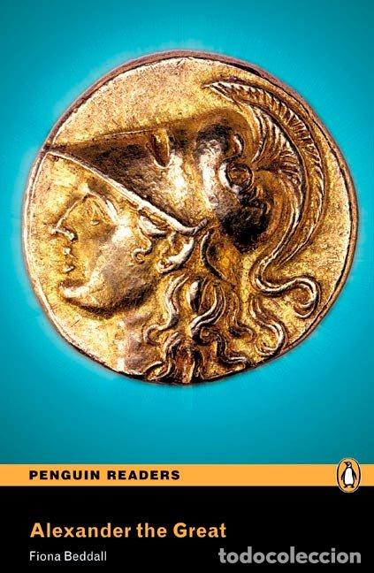 Libri: ALEXANDER THE GREAT. PENGUIN READERS LEVEL 4 - BEDDAL, FIONA