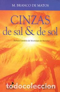 Libri: CINZAS DE SAL E DE SOL - Matos, M Branco de