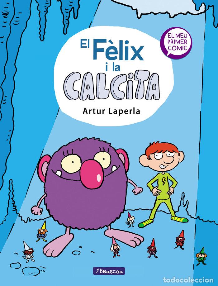 Libri: EL FELIX I LA CALCITA - LAPERLA, ARTUR