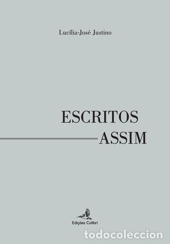 Libri: ESCRITOS ASSIM - Luc&iacute;lia Jos&eacute; Justino