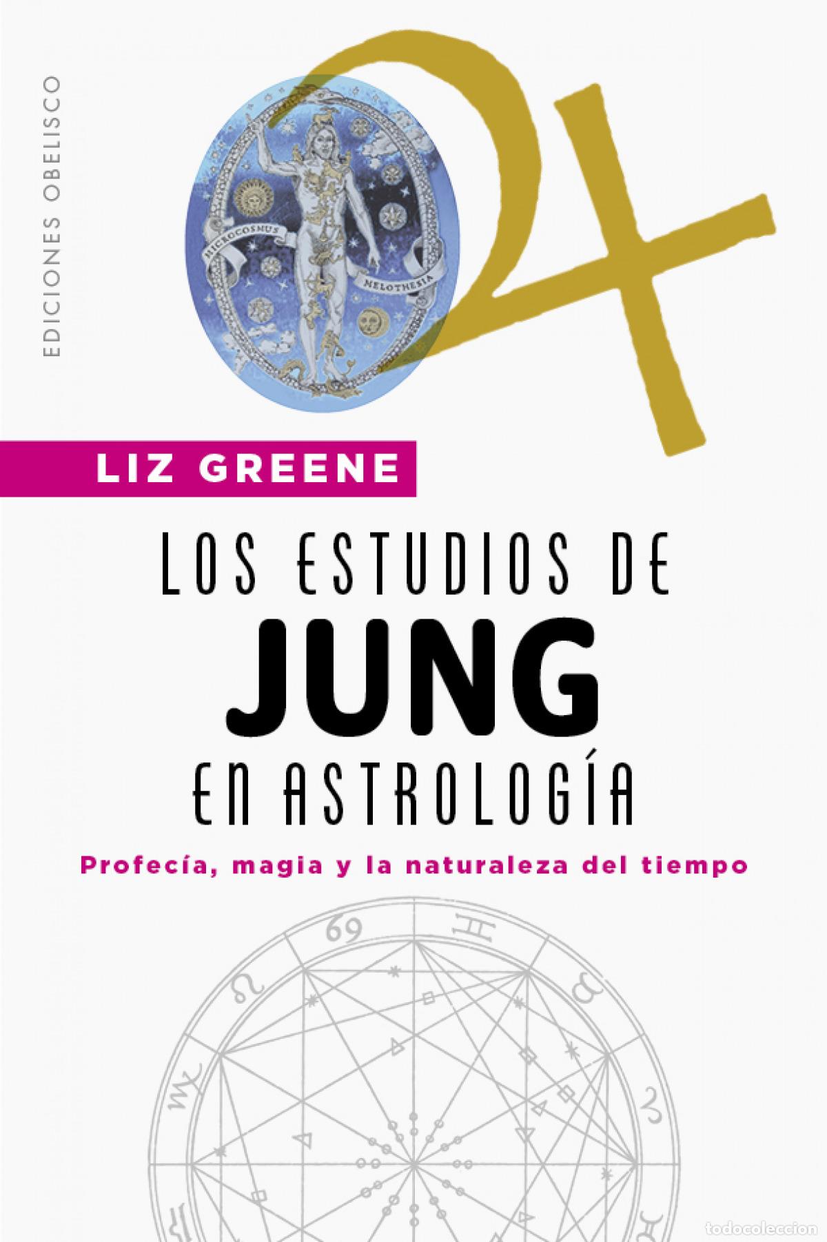 Libri: LOS ESTUDIOS DE JUNG EN ASTROLOG&Iacute;A - Greene, Liz