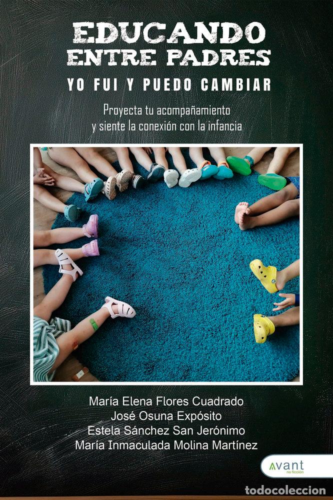 Libri: EDUCANDO ENTRE PADRES - FLORES CUADRADO, MARIA ELENA