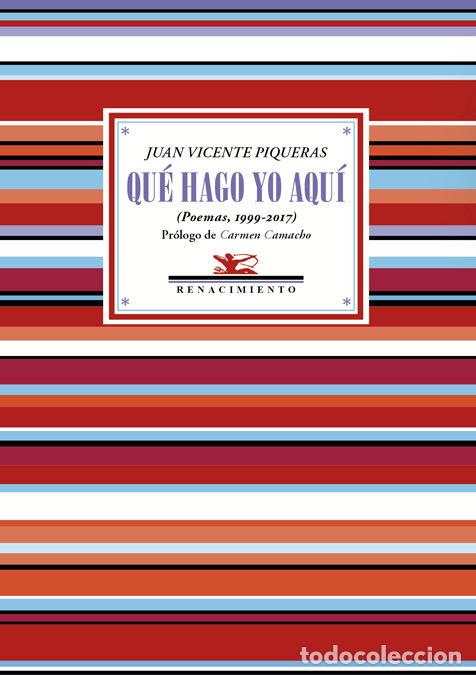 Libros: QUE HAGO YO AQUI - PIQUERAS, JUAN VICENTE